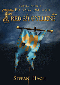 Fred så gyllene (En saga om sorg, #1)