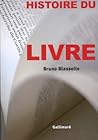 Histoire du livre by Bruno Blasselle