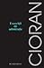 Exerciţii de admiraţie by Emil M. Cioran Exerciţii de admiraţie by Emil M. Cioran