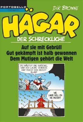 Hägar Der Schreckliche: Auf Sie Mit Gebrüll / Gut Gekämpft Ist Halb Gewonnen / Dem Mutigen Gehört Die Welt