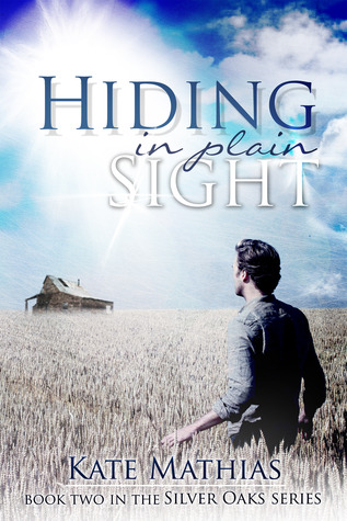 Hiding in Plain Sight (The Silver Oaks Series, #2)