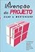 A invenção do projeto