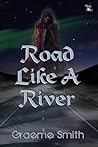 Road Like a River by Graeme   Smith