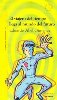 El viajero del tiempo llega al mundo del futuro (Paperback)