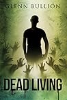 Dead Living by Glenn Bullion