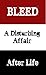 After Life / Bleed / A Dist...