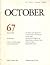 October 67: Art/Theory/Criticism/Politics - Winter 1994