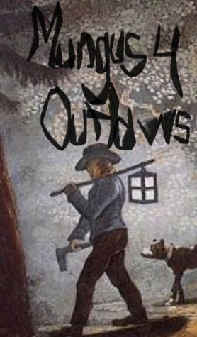 Mungus 4: Outlaws (Kindle Edition)