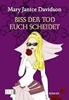 Biss der Tod euch...