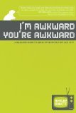 I'm awkward you're awkward. A believer's guide to being in the world but not of it.