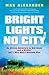 Bright Lights, No City: An ...