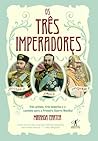 Os Três Imperadores by M.J. Carter