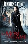 La mort dans l'âme by Jeaniene Frost