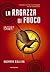 La ragazza di fuoco (Hunger Games, #2)