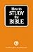 How to STUDY the BIBLE