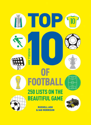 Top 10 of Football: 250 lists on the beautiful game