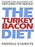 The Turkey Bacon Diet