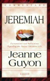 Comments on the Book of Jeremiah: With Reflections and Explanations Regarding the Deeper Christian Life (Paperback)
