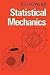 Statistical Mechanics: The ...