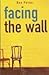 Facing the Wall