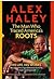The Man Who Traced America's Roots by Alex Haley