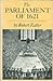 The Parliament of 1621: A study in constitutional conflict