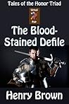 The Bloodstained Defile by Henry  Brown