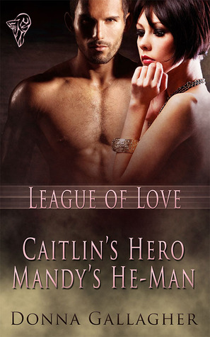 League of Love Volume 1 (Caitlin's Hero - Mandy's He-man)
