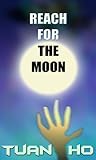 Reach For The Moon