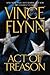 Act of Treason by Vince Flynn