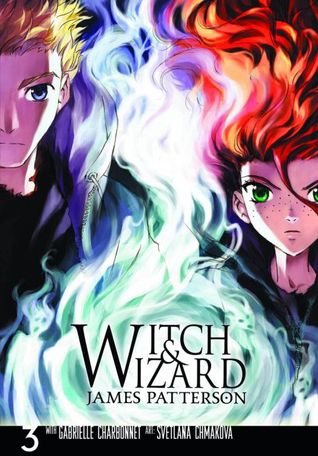 Witch & Wizard: The Manga, Vol. 3 (Witch & Wizard: The Manga, 3)