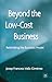 Beyond the Low Cost Business: Rethinking the Business Model