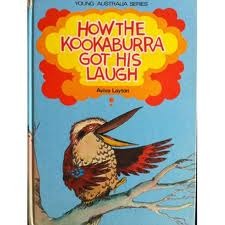 How the Kookaburra Got His Laugh (Hardcover)