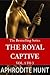 The Royal Captive: Vol 1 to 3