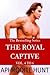 The Royal Captive: Vol 4 to 6