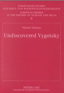 Undiscovered Vygotsky: Etudes on the Pre-History of Cultural-Historical Psychology (Europaische Studien Zur Ideen- Und Wissenschaftsgeschichte)