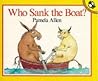 Who Sank the Boat? by Pamela Allen