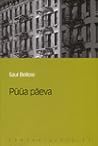 Püüa päeva by Saul Bellow