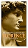 An Art Lover's Guide to Florence by Judith Anne Testa