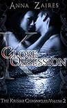 Close Obsession by Anna Zaires Close Obsession by Anna Zaires
