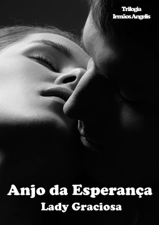 Anjo da Esperança (Trilogia Irmãos Angelis #2)