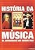 História da Música: da antiguidade aos nossos dias