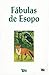 Fábulas de Esopo by Aesop Fábulas de Esopo by Aesop