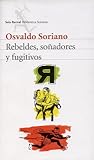 Rebeldes, soñadores y fugitivos Rebeldes, soñadores y fugitivos
