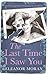 The Last Time I Saw You by Eleanor Moran