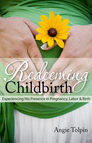 Redeeming Childbirth (Paperback)