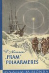 "Fram" polaarmeres I (Maailm ja mõnda)