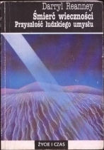 Śmierć wieczności. Przyszłość ludzkiego umysłu