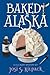 Baked Alaska by Josi S. Kilpack