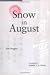 Snow in August